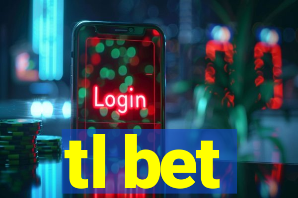 tl bet